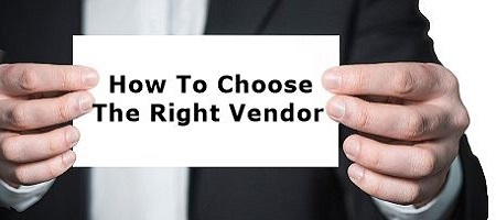 How To Choose The Right Vendor