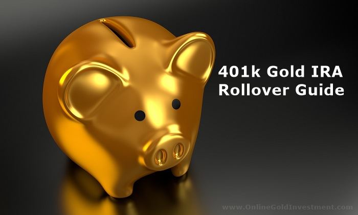 401k Gold IRA Rollover Guide - GOLD INVESTMENT